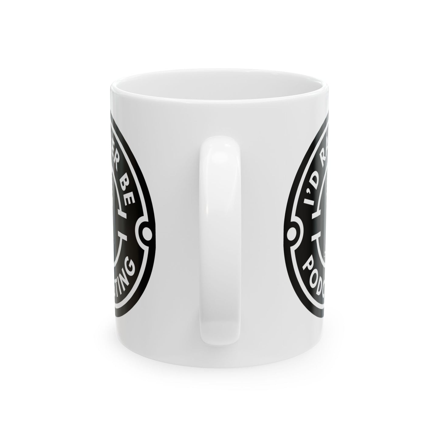 "I'd Rather be Podcasting" Coffee Mug