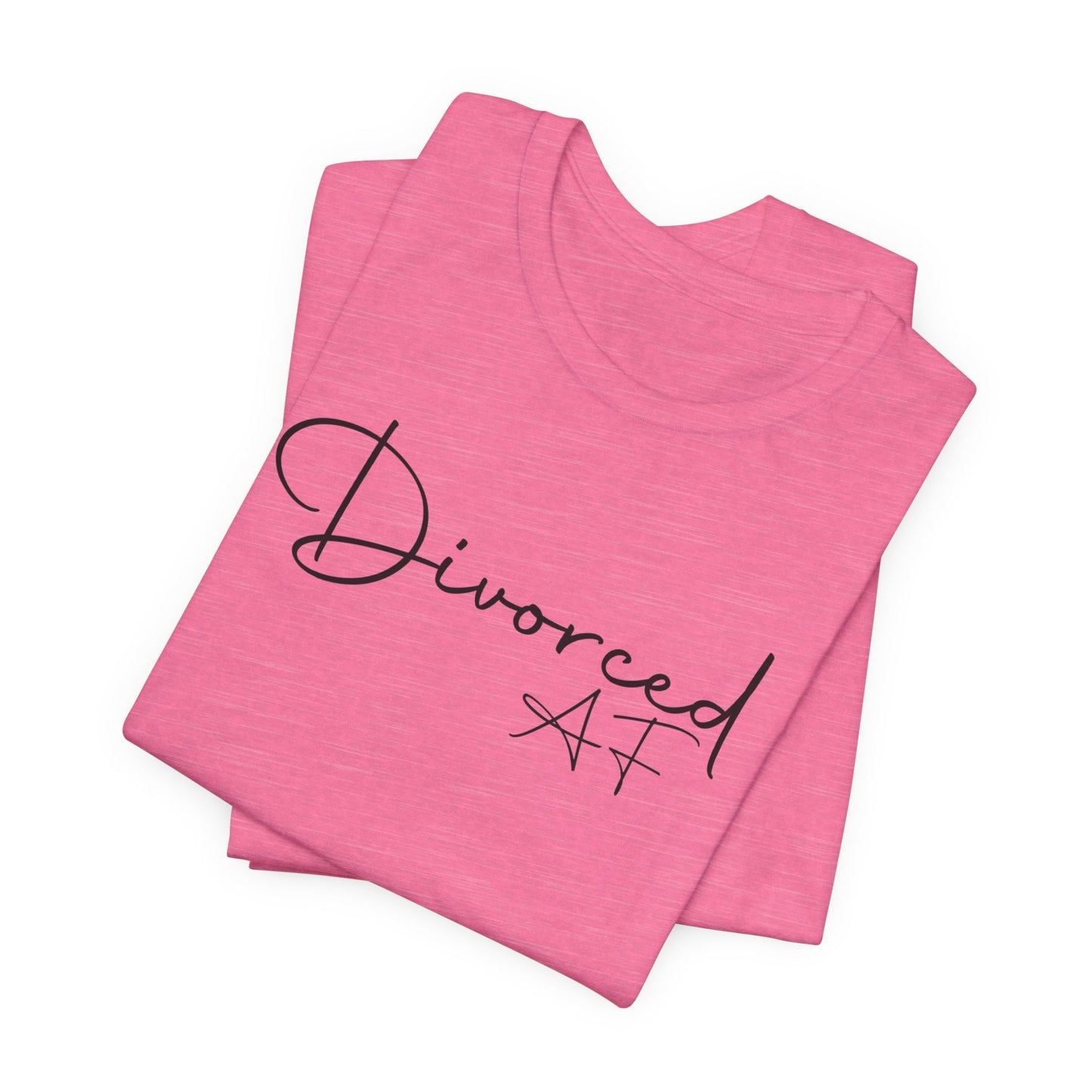 "Divorced AF" Tee