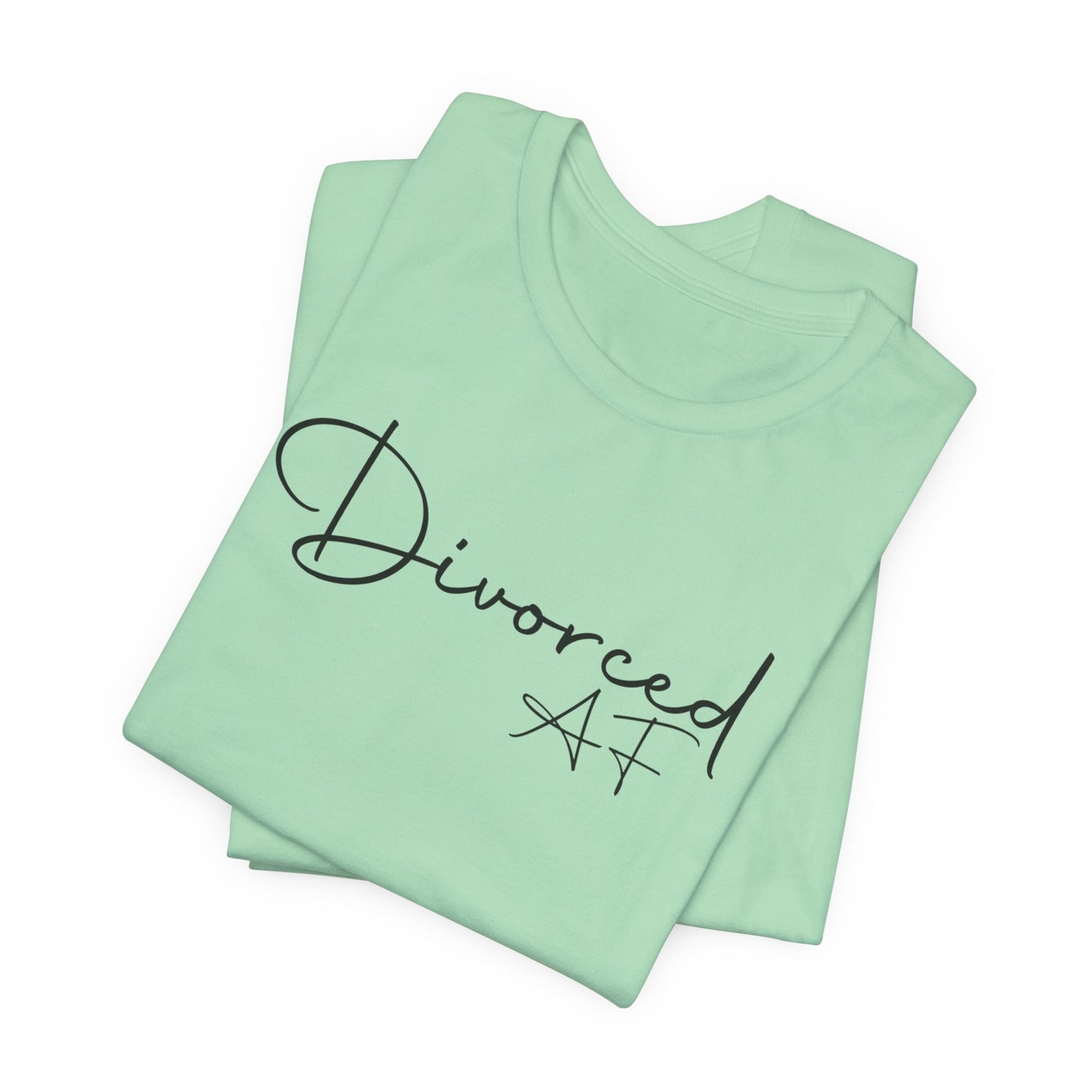 "Divorced AF" Tee