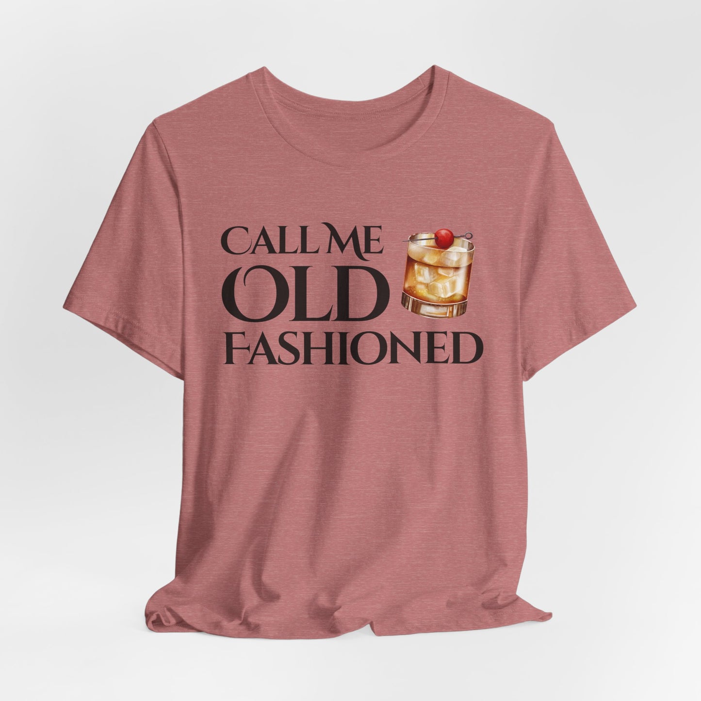"Call Me Old Fashioned" Tee