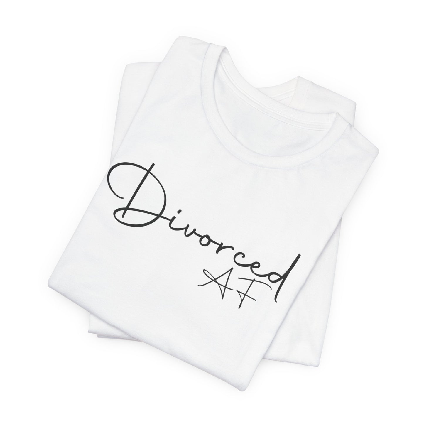 "Divorced AF" Tee