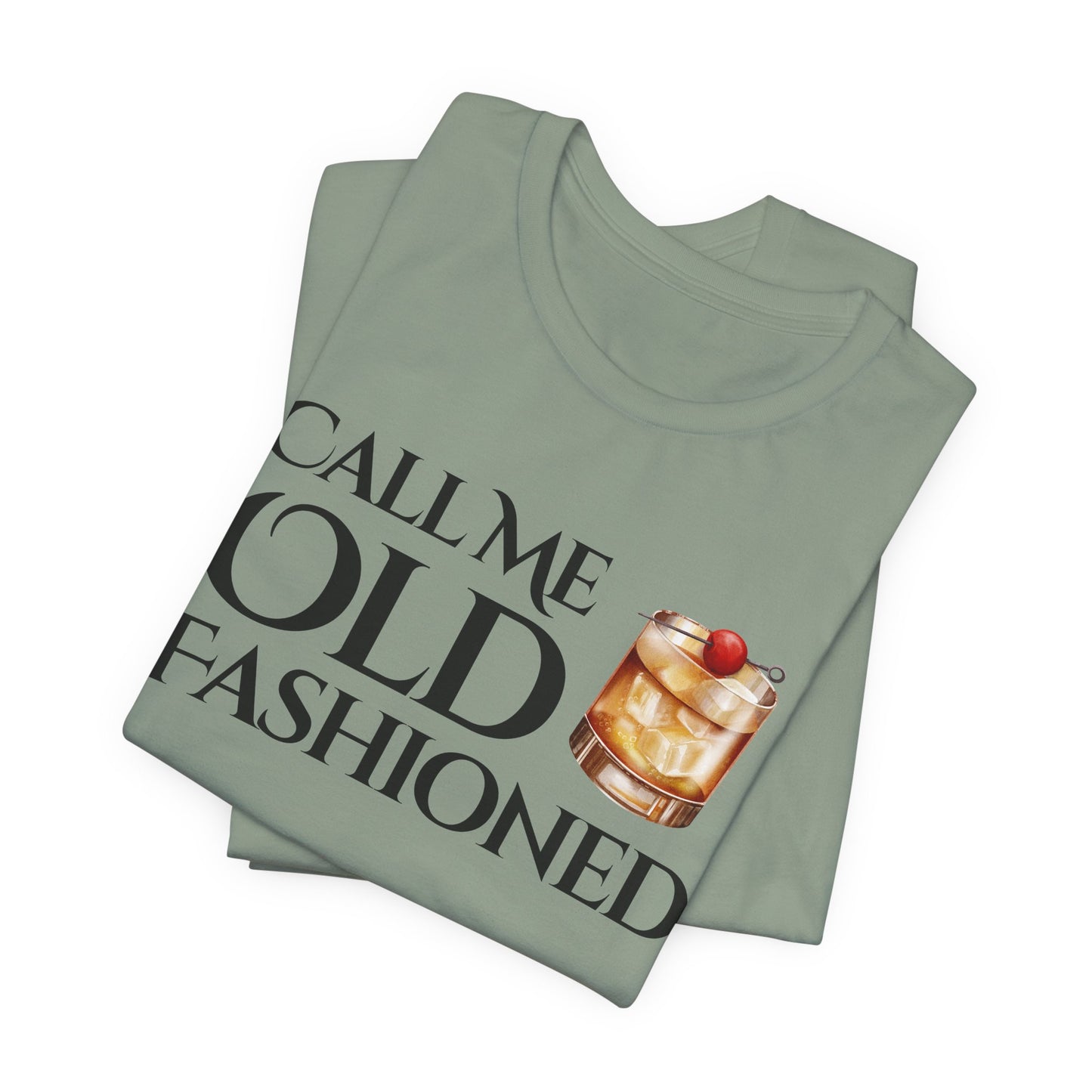 "Call Me Old Fashioned" Tee