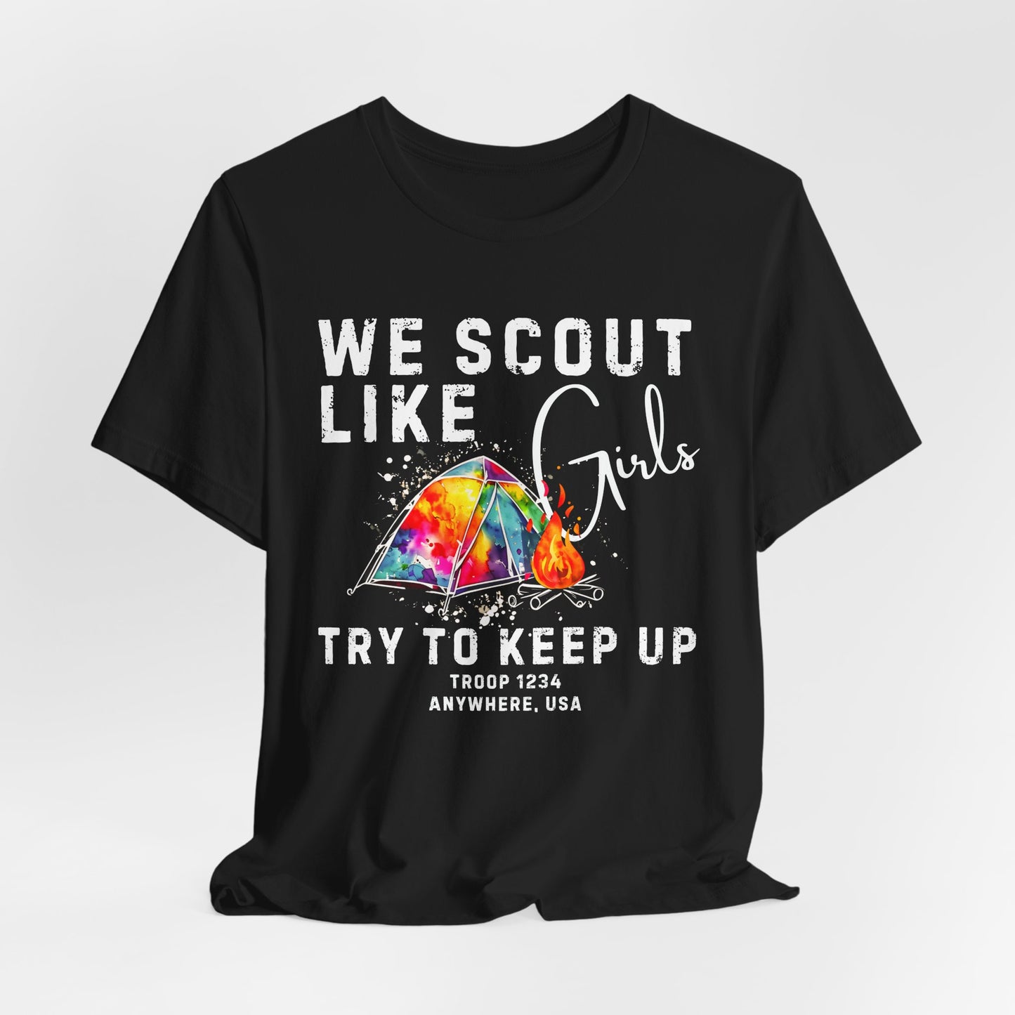 We Scout Like Girls Try to Keep Up Custom Tee