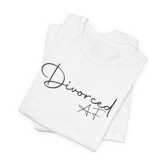 "Divorced AF" Tee